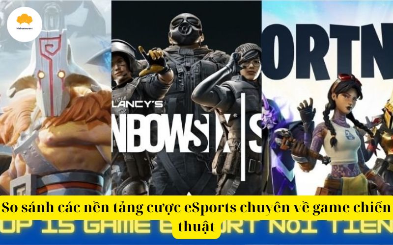 So sánh các nền tảng cược eSports chuyên về game chiến thuật