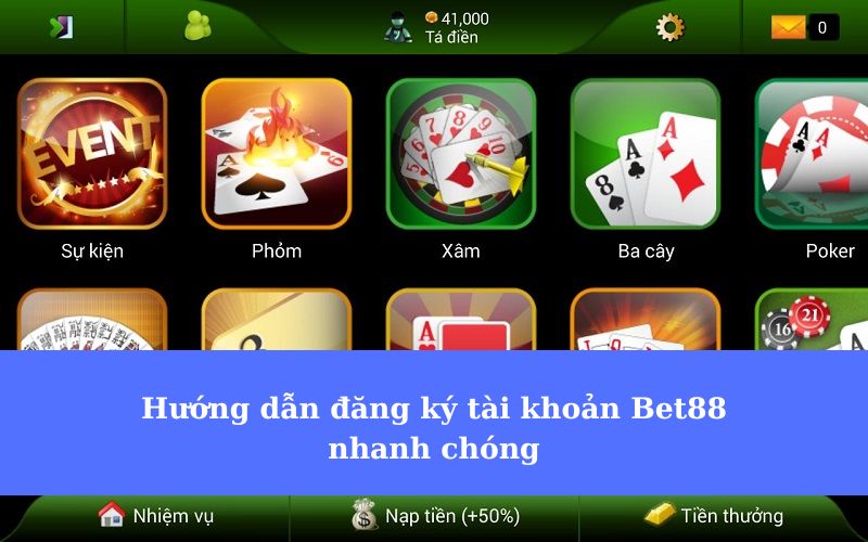 Hướng dẫn đăng ký tài khoản Bet88 nhanh chóng