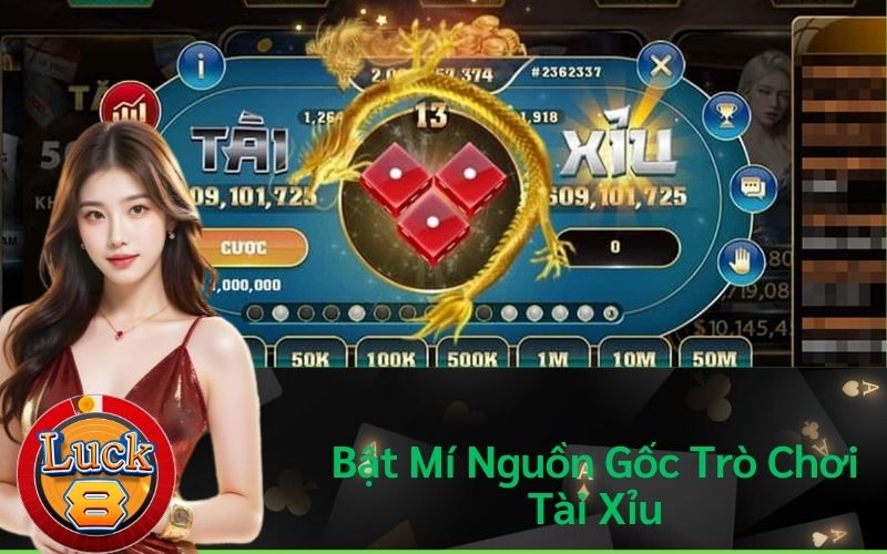 Bật Mí Nguồn Gốc Trò Chơi Tài Xỉu