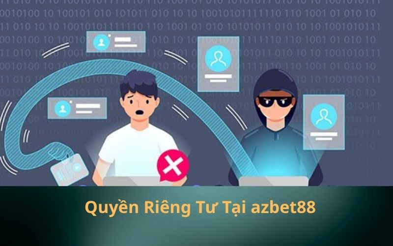 Quyền Riêng Tư Tại azbet88