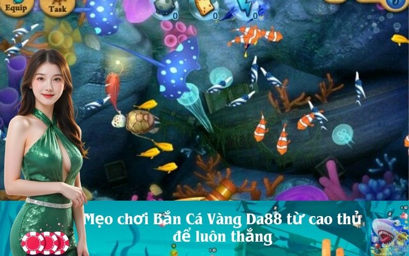 Mẹo chơi Bắn Cá Vàng Da88 từ cao thủ để luôn thắng
