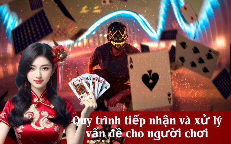 Quy trình tiếp nhận và xử lý vấn đề cho người chơi