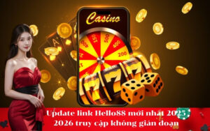 Update link Hello88 mới nhất 2025 2026 truy cập không gián đoạn