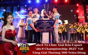 abc8 Tổ Chức Giải Đấu Esport abc8 Championship 2025 Với Tổng Giải Thưởng 500 Triệu Đồng